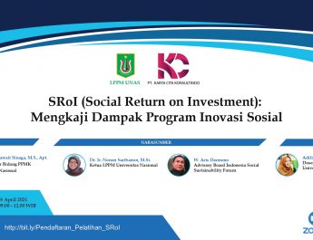 Kegiatan kajian SRoI (Social Return on Investment) : Mengkaji Dampak Program Inovasi Sosial yang diselenggarakan LPPM UNAS kerjasama PT. KCK pada hari Kamis, 8 April 2021