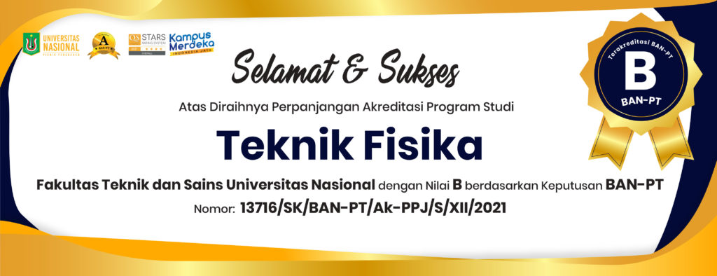 Selamat & Sukses Atas Diraihnya Perpanjangan Akreditasi Program Studi Teknik Fisika UNAS Dengan Nilai B